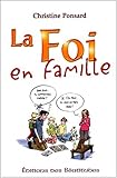 La Foi en famille (French Edition) by 