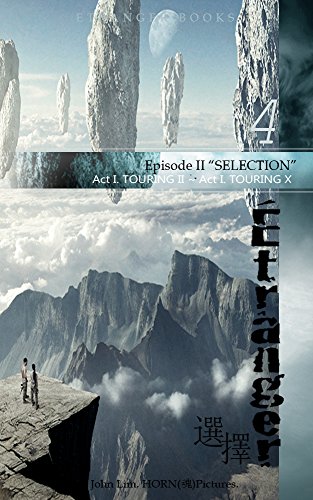 ETRANGER - Book4 : Epi 2. SELECTION (Act1 Touring)