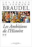Les ambitions de l'histoire (Les écrits de Fernand Braudel) (French Edition) by 