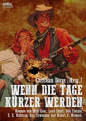 Amazon Com Wenn Die Tage Kurzer Werden Sechs Western Romane Us