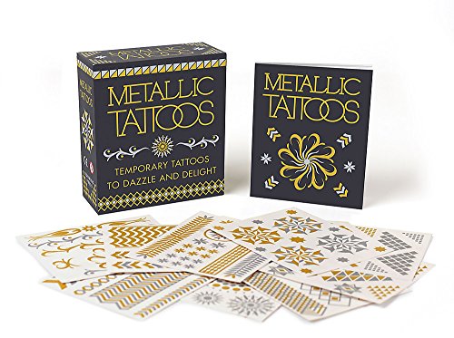 Metallic Tattoos: 15 Temporary Tattoos to Dazzle and Delight (RP Minis) by Running Press