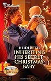 Inheriting His Secret Christmas Baby (Silhouette Desire, No. 2055)