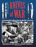 Knives Of War: An International Guide to Military Knives from World War I to the Present