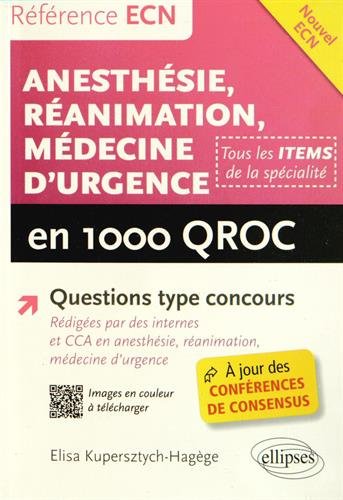 Anesthésie, réanimation, médecine d'urgence en 1000 QROC