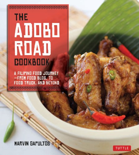 Download Adobo Road Cookbook: A Filipino Food Journey