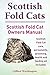 Scottish Fold Cats. Scottish Fold Cat Owners Manual. Scottish Fold Cat Care, Personality, Grooming, by 