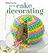 Betty Crocker New Cake Decorating (Betty Crocker Cooking) by Betty Crocker