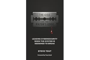 The CISO On The Razor's Edge: Leading Cybersecurity When the System Is Designed to Break