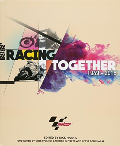 Racing Together 1949 - 2016: MotoGP Hardcover