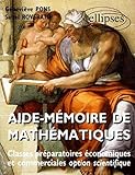 Aide-mémoire de mathématiques: Classes préparatoires économiques et commerciales : option scientifique by 