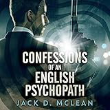 Confessions of an English Psychopath by