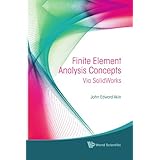Finite Element Analysis Concepts: Via SolidWorks