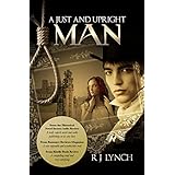 A Just and Upright Man (The James Blakiston Series Book 1)
