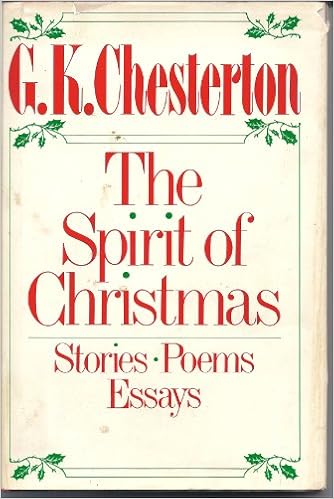 Spirit of Christmas: Stories, Poems, Essays: G. K. Chesterton 