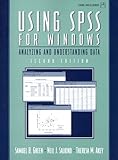 Using SPSS for Windows: Analyzing and Understanding Data (2nd Edition) by 