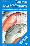 Les Poissons de la MÃ©diterranÃ©e : Manuel donnant le nom des 150 espÃ¨ces de poissons en sept by 