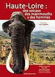 Haute-Loire : des volcans, des mammouths & des hommes by