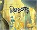 The Art of Robots by Amid Amidi, William Joyce