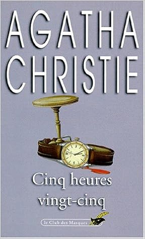 Cinq Heures Vingt Cinq Christie Agatha 9782702413555 Amazon Com Books