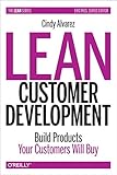 Lean Customer Development: Building Products Your Customers Will Buy cover