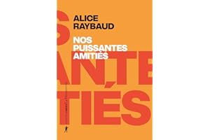 NOS PUISSANTES AMITIÉS