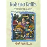 Feuds about Families: Conservative, Centrist, Liberal, and Feminist Perspectives