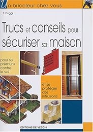 Trucs et conseils pour sécuriser sa maison