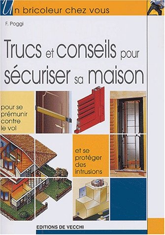 Trucs et conseils pour sécuriser sa maison