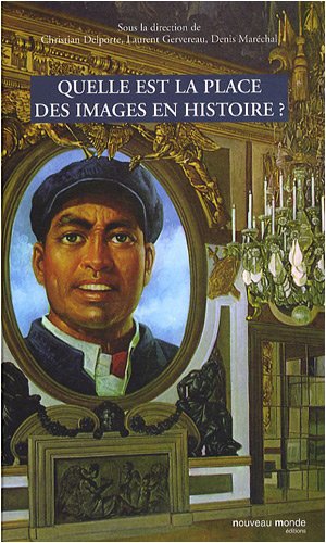 Quelle est la place des images en histoire ?
