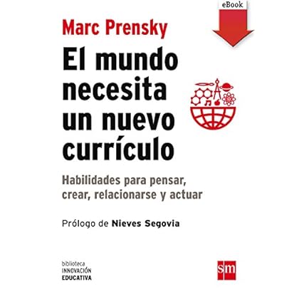 El mundo necesita un nuevo currículo (eBook-ePub) (Biblioteca Innovación Educativa) El mundo necesita un nuevo currículo (eBook-ePub) (Biblioteca Innovación Educativa)