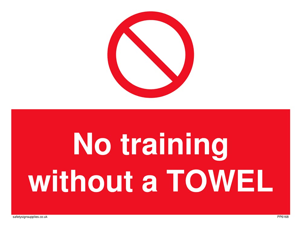 Pack of five - No training without a TOWEL Sign - 200x150mm - A5L