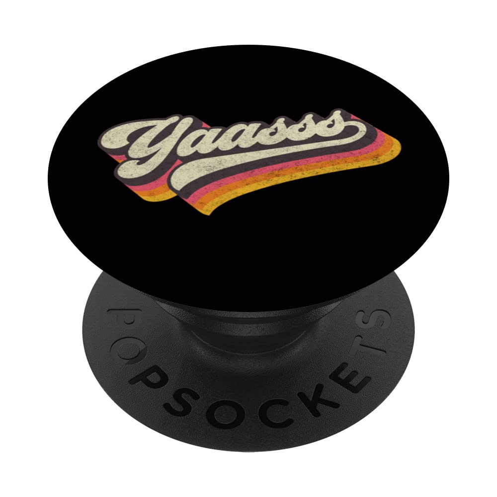 Yaasss - Internet Viral Meme Dank Slang Vintage Style Retro PopSockets Swappable PopGrip