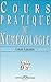 Cours pratique de numerologie (French Edition) by 