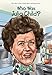 Who Was Julia Child?