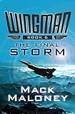 The Final Storm (Wingman Book 6) by