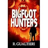Bigfoot Hunters (Tales of the Crypto-Hunter Book 1)