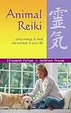 Animal Reiki: Using Energy to Heal the Animals in Your Life (Travelers' Tales Guides) Animal Reiki: Using Energy to Heal the Animals in Your Life (Travelers' Tales Guides)