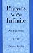 Prayers to the Infinite: New Yoga Poems by 