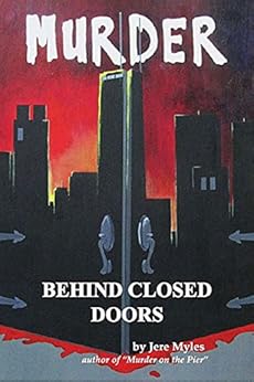 Murder Behind Closed Doors Book 2 In The Murder Series Kindle Edition By Jere Myles