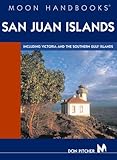 Moon Handbooks San Juan Islands: Including Victoria and the Southern Gulf Islands by 