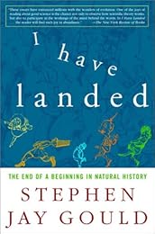 I Have Landed: The End of a Beginning in Natural History
