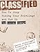 Classified: How to Stop Hiding Your Privilege and Use It for Social Change!