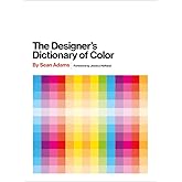 The Designer's Dictionary of Color