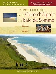 Le  sentier des douaniers de la baie de Somme à la Côte d'Opale