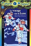 Image de La Cabane magique, numéro 7 : Le Voyage sur la Lune