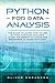 Python for Data Analysis: The Guide to Learn How to Use Python for Data Analysis. Learn the Essential Tools for Beginners to Work with Data. (Artificial Intelligence Book 4) by Oliver Soranson