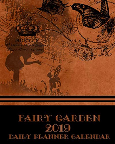 Fairy Garden 2019 Daily Planner Calendar: Fairies Fairy Garden 2019 Daily Planner Calendar Journal G by Peacock Cards