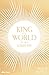 King of the World: The Life of Louis XIV