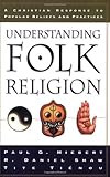 Understanding Folk Religion by Paul G Hiebert