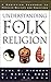Understanding Folk Religion: A Christian Response to Popular Beliefs and Practices